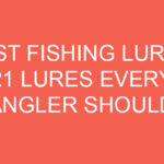 Best Fishing Lures: 21 Lures Every Angler Should Own