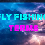 fly fishing terms
